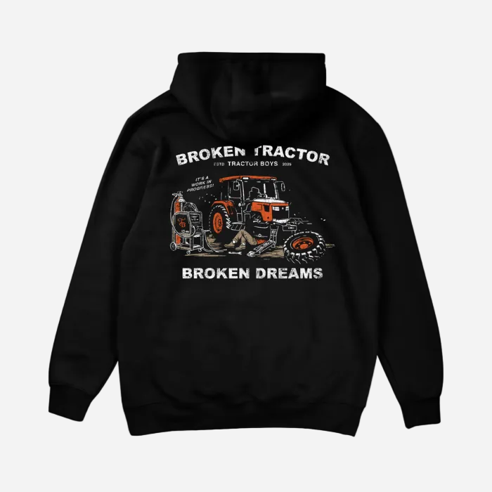 Broken Tractor Broken Dreams Hoodie