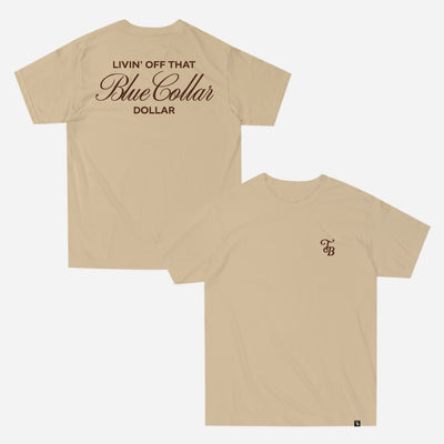 Livin' Off That Blue Collar Dollar Tee