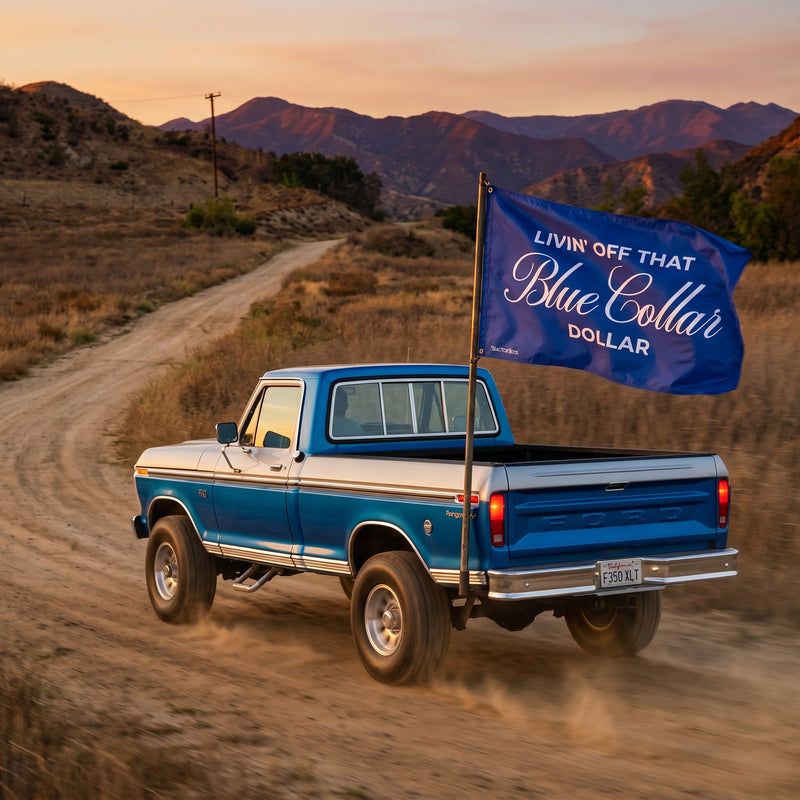Livin' Off That Blue Collar Dollar Flag
